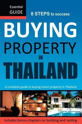Buying Property in Thailand: Essential Guide Paperback Sino Global Investment Limited