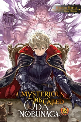 A Mysterious Job Called Oda Nobunaga, Vol. 2 (Light Novel) Paperback Yen on