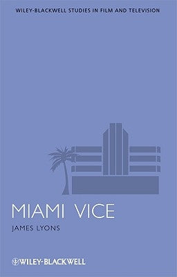 Miami Vice Paperback Wiley-Blackwell