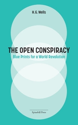 Paperback of The Open Conspiracy by Spinebill Press, featuring the book cover with blueprints and revolutionary imagery.