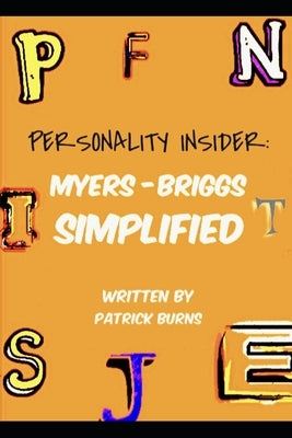 Personality Insider: Myers-Briggs Simplified Paperback Independently Published