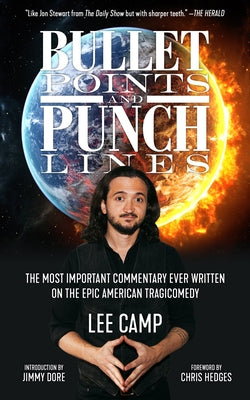 Bullet Points and Punch Lines: The Most Important Commentary Ever Written on the Epic American Tragicomedy Paperback PM Press