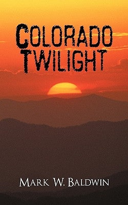 Colorado Twilight Paperback iUniverse