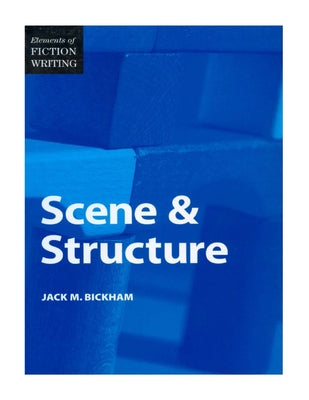 Elements of Fiction Writing - Scene & Structure Paperback Writer's Digest Books