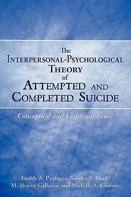 The Interpersonal-Psychological Theory of Attempted and Completed Suicide: Conceptual and Empirical Issues Paperback Authorhouse