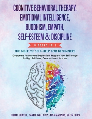 Cognitive Behavioral Therapy, Emotional Intelligence, Buddhism, Empath, Self-Esteem & Discipline: Overcome Anxiety & Depression, Program Your Self-ima by Powell, Jimmy