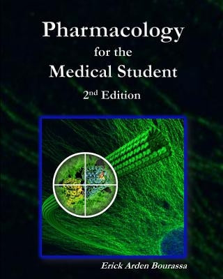 Pharmacology for the Medical Student Paperback Createspace Independent Publishing Platform