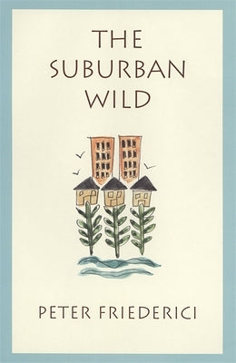 Suburban Wild Paperback University of Georgia Press