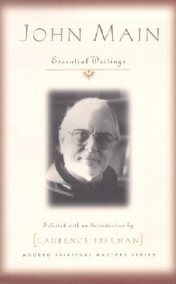 John Main: Essential Writings Paperback Orbis Books