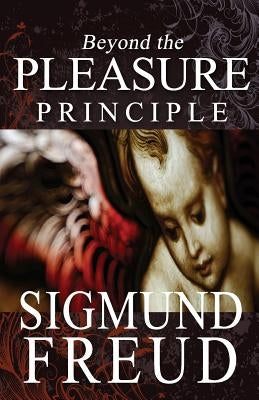 Beyond the Pleasure Principle Paperback Createspace Independent Publishing Platform