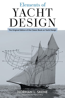Elements of Yacht Design: The Original Edition of the Classic Book on Yacht Design Paperback Sheridan House