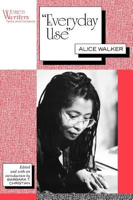 Everyday Use: Alice Walker Paperback Rutgers University Press
