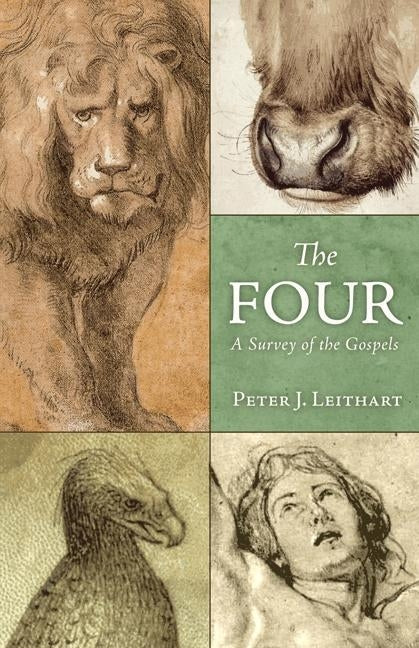 The Four: A Survey of the Gospels Paperback Canon Press