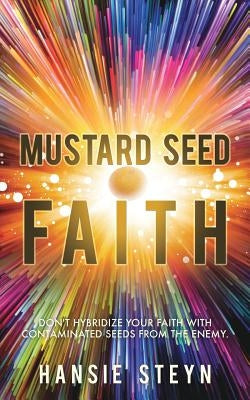 Mustard Seed Faith Paperback Xulon Press