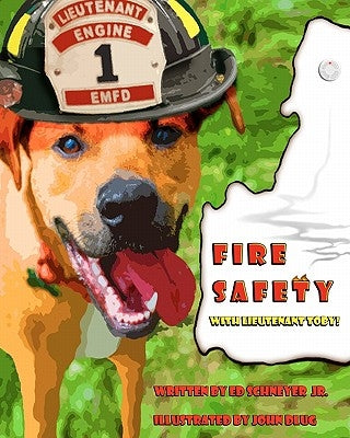 Fire Safety with Lieutenant Toby! Paperback Createspace Independent Publishing Platform