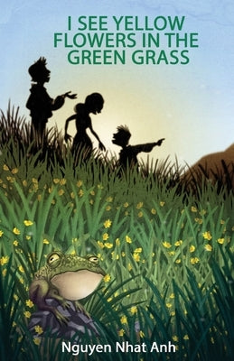 I See Yellow Flowers in the Green Grass Hannacroix Creek Books