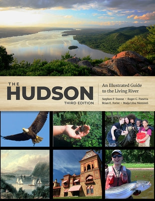 The Hudson: An Illustrated Guide to the Living River Paperback Rutgers University Press