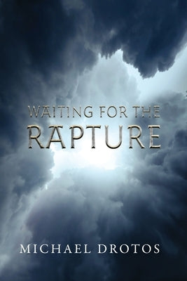 Waiting for the Rapture Paperback Trilogy Christian Publishing