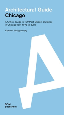 Chicago: Architectural Guide Paperback Dom Publishers