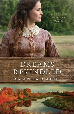 Dreams Rekindled Fleming H. Revell Company