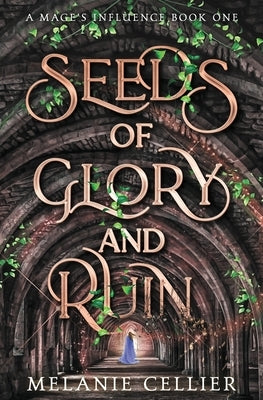 Seeds of Glory and Ruin Paperback Luminant Publications