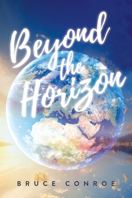 Beyond the Horizon by Conroe, Bruce