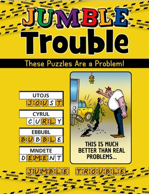 Jumble(r) Trouble: These Puzzles Are a Problem! Triumph Books (IL)