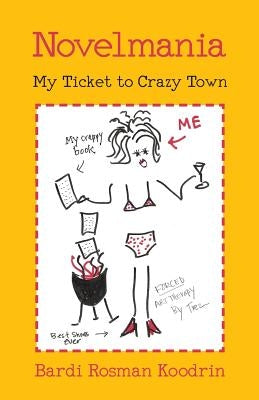 Novelmania: My Ticket to Crazy Town Paperback Sand Hill Review Press