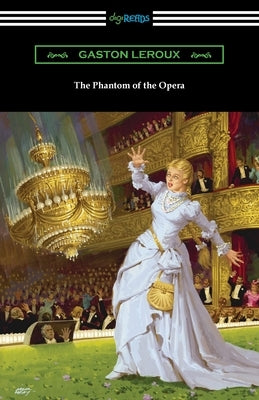 The Phantom of the Opera Paperback Digireads.com