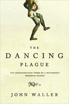 Cover image of "The Dancing Plague" book by Sourcebooks showing the book's title and artwork related to the mysterious dance epidemic.