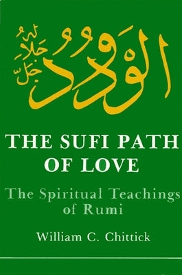 Paperback of The Sufi Path of Love book by State University of New York Press, featuring a cover image with Sufi-inspired artwork.