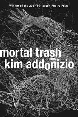 Mortal Trash: Poems Paperback W. W. Norton & Company