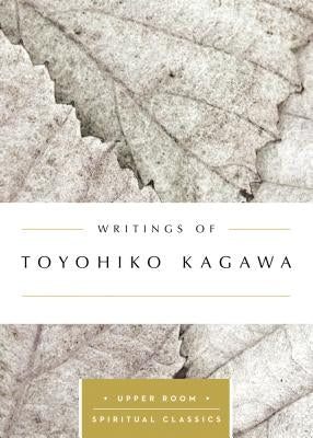 Writings of Toyohiko Kagawa Paperback Upper Room Books