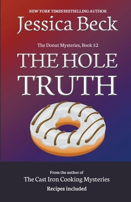 The Hole Truth Paperback Cozy Publishing