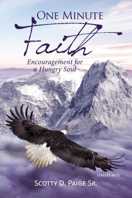 One Minute Faith: Encouragement for a Hungry Soul Paperback ELM Hill