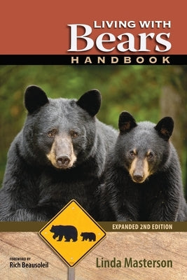 Living With Bears Handbook, Expanded 2nd Edition Paperback Pixyjack Press, Inc.