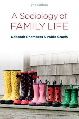 A Sociology of Family Life: Change and Diversity in Intimate Relations by Chambers, Deborah