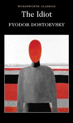 Paperback of "The Idiot" by Wordsworth Editions featuring the book cover with title and author’s name on a plain background.