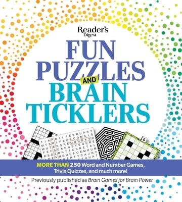 Reader's Digest Fun Puzzles and Brain Ticklers: More Than 250 Word and Number Games, Trivia Quizzes, and Much More! Paperback Trusted Media Brands