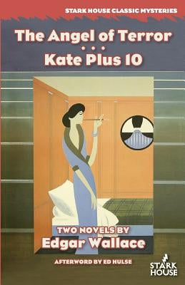 The Angel of Terror / Kate Plus 10 Paperback Stark House Press