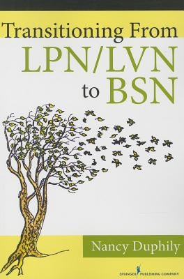Transitioning from Lpn/LVN to Bsn Paperback Springer Publishing Company