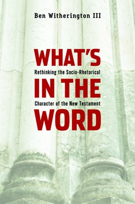 Paperback book titled "What's in the Word" by Baylor University Press, featuring a scholarly cover on New Testament socio-rhetorical analysis.