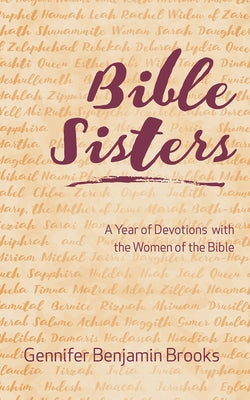 Bible Sisters: A Year of Devotions with the Women of the Bible Paperback Abingdon Press