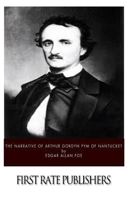 The Narrative of Arthur Gordon Pym of Nantucket Paperback Createspace Independent Publishing Platform