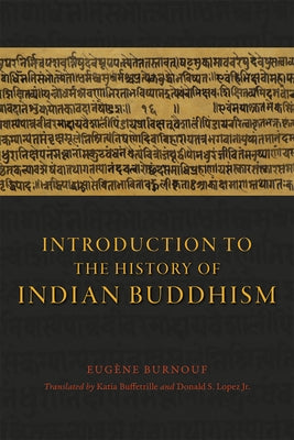 Introduction to the History of Indian Buddhism Paperback University of Chicago Press