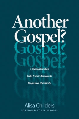 Another Gospel?: A Lifelong Christian Seeks Truth in Response to Progressive Christianity Paperback Tyndale Momentum