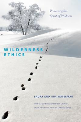 Wilderness Ethics: Preserving the Spirit of Wildness Paperback Countryman Press