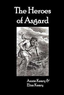 The Heroes of Asgard Paperback Benediction Classics