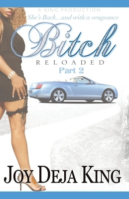 BItch Reloaded Paperback King Productions