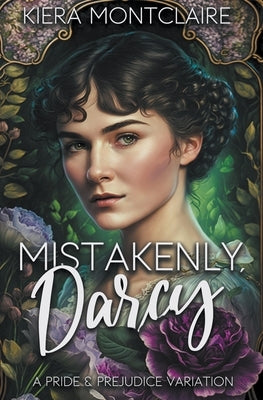 Mistakenly, Darcy: A Scottish Pride and Prejudice Variation Paperback Blue Flowers Press